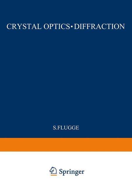 Cover for S Flugge · Kristalloptik - Beugung / Crystal Optics - Diffraction (Paperback Book) [1961 edition] (2012)