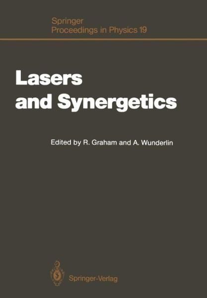 Cover for Robert Graham · Lasers and Synergetics: A Colloquium on Coherence and Self-organization in Nature - Springer Proceedings in Physics (Paperback Bog) [Softcover reprint of the original 1st ed. 1987 edition] (2011)