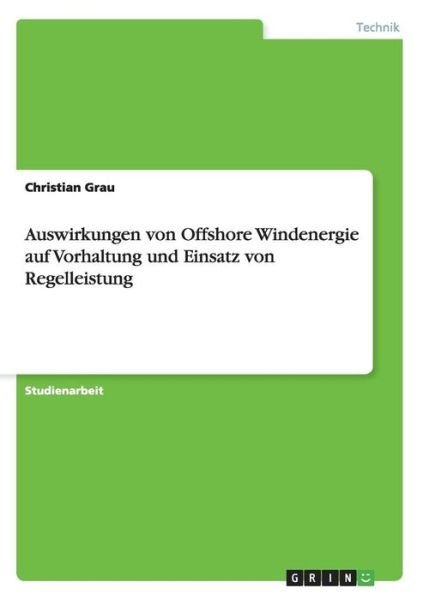 Cover for Grau · Auswirkungen von Offshore Windener (Book) [German edition] (2014)