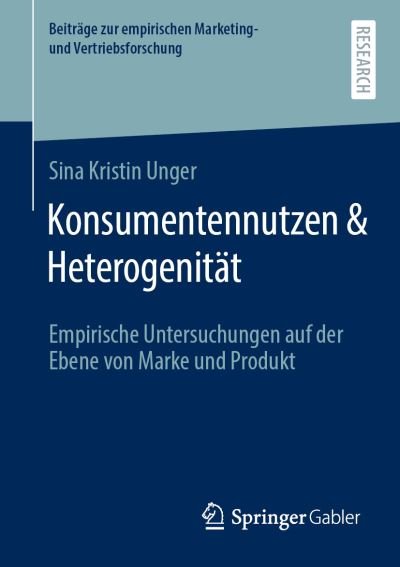 Cover for Unger · Konsumentennutzen Heterogenitaet (Bok) (2021)