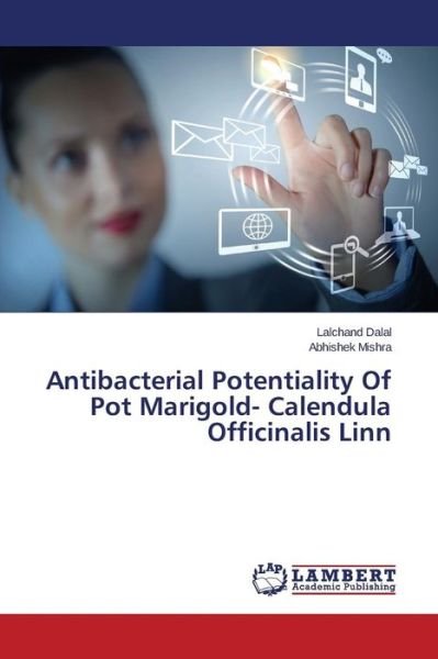 Cover for Dalal Lalchand · Antibacterial Potentiality of Pot Marigold- Calendula Officinalis Linn (Paperback Bog) (2015)