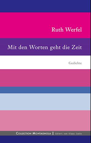 Cover for Werfel Ruth · Mit den Worten geht die Zeit (Hardcover Book) (2015)
