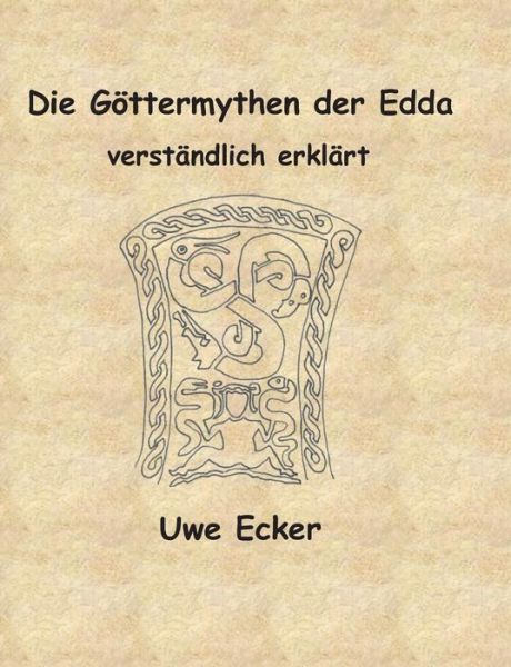 Cover for Uwe Ecker · Die Gottermythen Der Edda (Paperback Book) (2015)