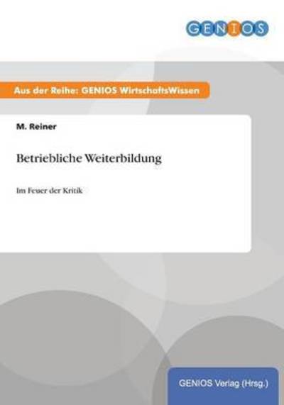Cover for M Reiner · Betriebliche Weiterbildung: Im Feuer der Kritik (Paperback Book) (2015)