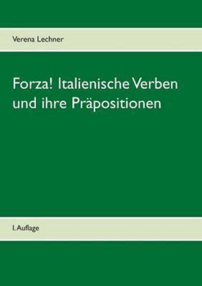 Cover for Verena Lechner · Forza! Italienische Verben und ihre Prapositionen (Paperback Book) (2016)