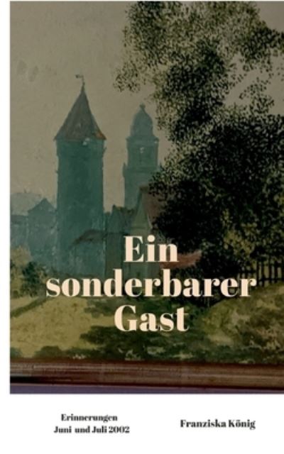 Cover for Franziska Koenig · Ein sonderbarer Gast (Paperback Book) (2021)