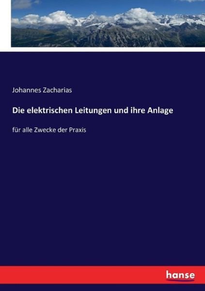 Die elektrischen Leitungen un - Zacharias - Bøker -  - 9783744630603 - 22. februar 2017