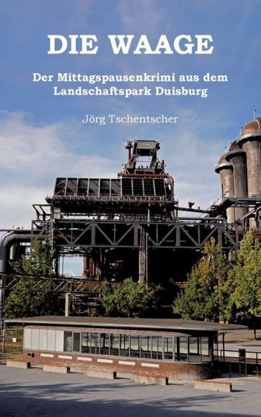 Cover for Tschentscher · Die Waage (Bog) (2020)