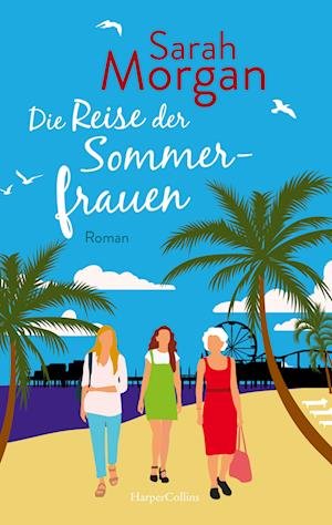 Cover for Sarah Morgan · Die Reise der Sommerfrauen (Taschenbuch) (2022)