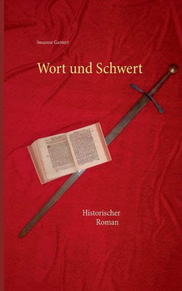 Cover for Gantert · Wort und Schwert (Book) (2019)