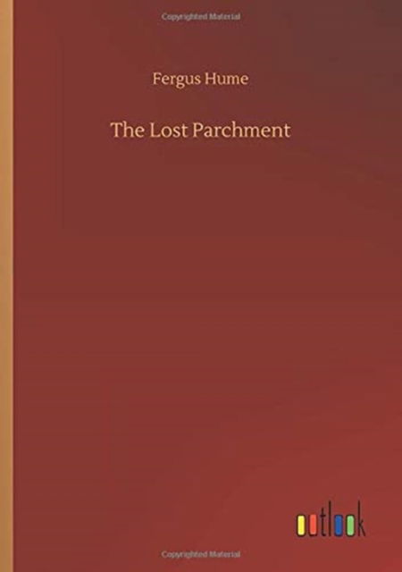 Cover for Fergus Hume · The Lost Parchment (Taschenbuch) (2020)