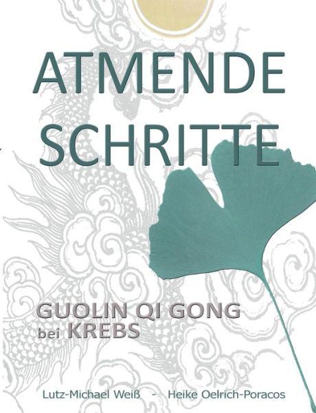 Cover for Lutz-Michael Weiß · Atmende Schritte (Paperback Book) (2021)