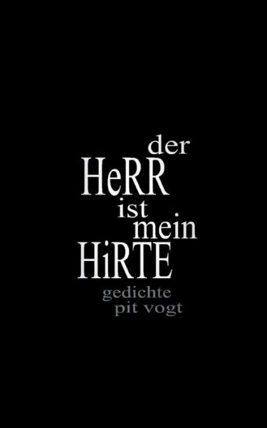 Cover for Pit Vogt · Der Herr ist mein Hirte: Gedichte zum Nachdenken (Paperback Book) (2021)