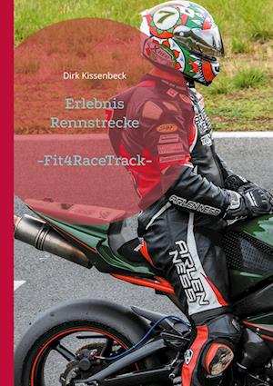 Cover for Dirk Kissenbeck · Erlebnis Rennstrecke (Book) (2024)