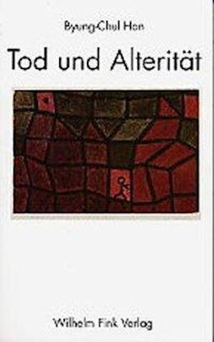 Cover for Byung-chul Han · Tod Und AlteritÃ¤t (Book)