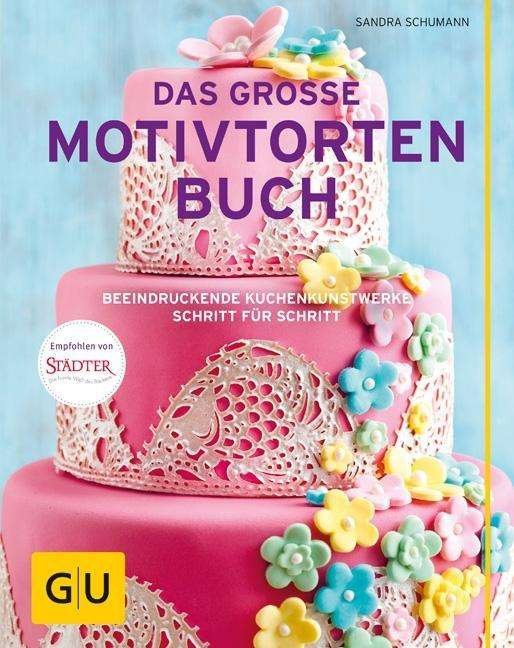 Das große Motivtortenbuch - Schumann - Books -  - 9783833855603 - 