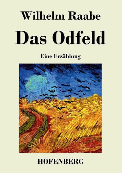 Cover for Wilhelm Raabe · Das Odfeld (Paperback Book) (2017)