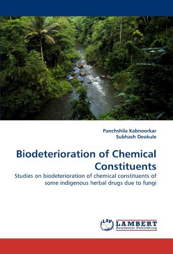 Cover for Subhash Deokule · Biodeterioration of Chemical Constituents: Studies on Biodeterioration of Chemical Constituents of Some Indigenous Herbal Drugs Due to Fungi (Paperback Book) (2011)