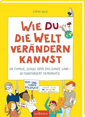 Cover for Sarah Welk · Wie du die Welt verändern kannst (Paperback Book) (2022)