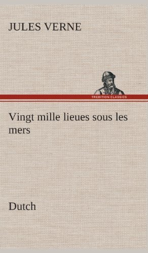 Cover for Jules Verne · Vingt Mille Lieues Sous Les Mers. Dutch (Hardcover bog) [Dutch edition] (2013)