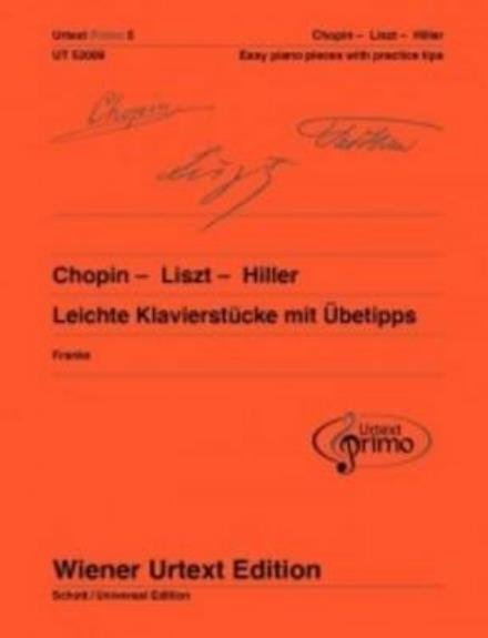 Chopin - Liszt - Hiller - Fr D Ric Chopin - Libros - Wiener Urtext Edition, Musikverlag Gesmb - 9783850557603 - 2015