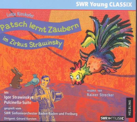 Cover for Strecker,Rainer / SOSWR · Patsch lernt Zaubern im Zirkus Strawinsky (CD) (2014)