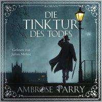 Cd Die Tinktur Des Todes - Ambrose Parry - Musiikki - Piper Verlag GmbH - 9783869524603 - 