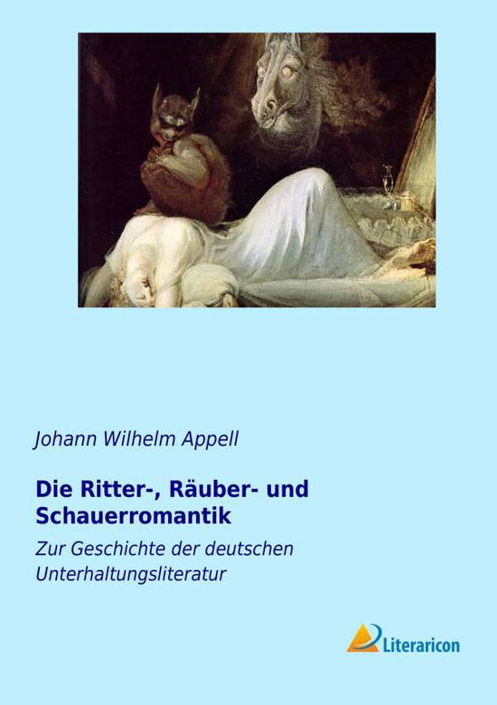 Cover for Appell · Die Ritter-, Räuber- und Schauer (Book)