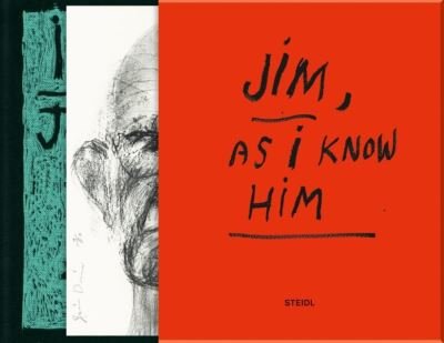 Cover for Jim Dine · Jim Dine: Jim - As I Know Him (Deluxe edtition) (Hardcover bog) (2025)