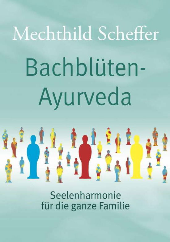 Cover for Scheffer · Bachblüten Ayurveda (Book)