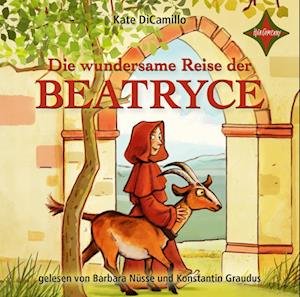 Cover for Kate DiCamillo · CD Die wundersame Reise der Beatryce (CD)