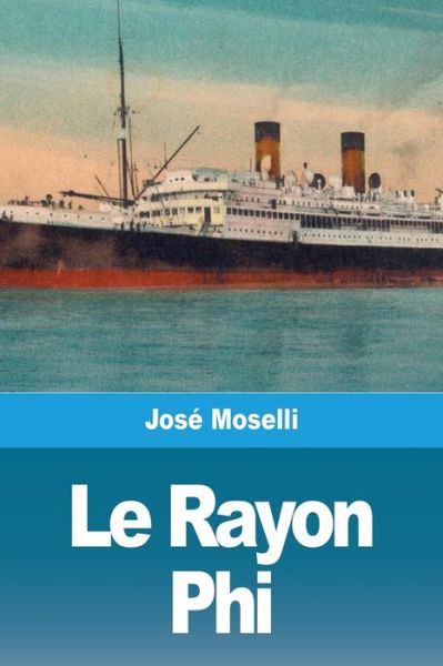 Cover for Jose Moselli · Le Rayon Phi (Paperback Book) (2020)