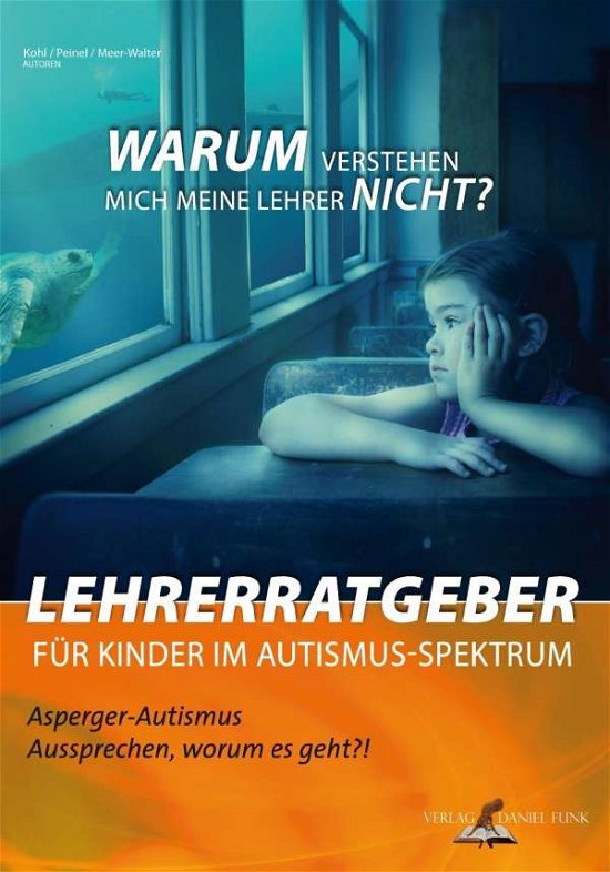 Lehrerratgeber für Kinder im Autis - Kohl - Książki -  - 9783982173603 - 