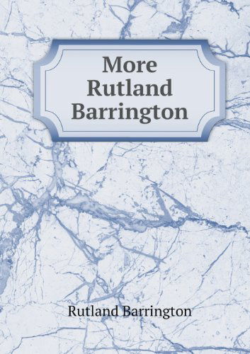 Cover for Rutland Barrington · More Rutland Barrington (Paperback Book) (2013)