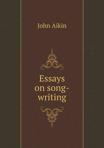 Cover for John Aikin · Essays on Song-writing (Paperback Book) (2013)
