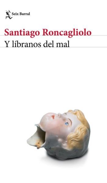 Cover for Santiago Roncagliolo · Y Libranos del Mal (Paperback Book) (2021)