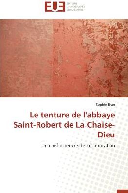 Cover for Brun · Le tenture de l'abbaye Saint-Rober (Book)