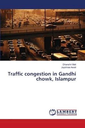 Cover for Mali · Traffic congestion in Gandhi chowk (Buch) (2018)