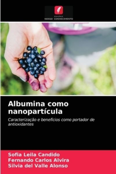 Cover for Sofia Leila Candido · Albumina como nanoparticula (Pocketbok) (2020)