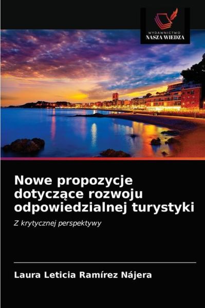 Cover for Laura Leticia Ramírez Nájera · Nowe propozycje dotycz?ce rozwoju odpowiedzialnej turystyki (Paperback Book) (2021)