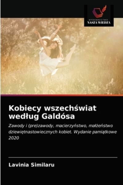 Cover for Lavinia Similaru · Kobiecy wszech?wiat wedlug Galdosa (Paperback Book) (2021)