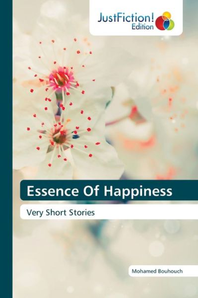 Cover for Mohamed Bouhouch · Essence Of Happiness (Paperback Book) (2021)