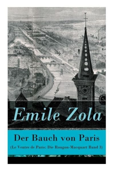 Cover for Emile Zola · Der Bauch von Paris (Paperback Book) (2018)