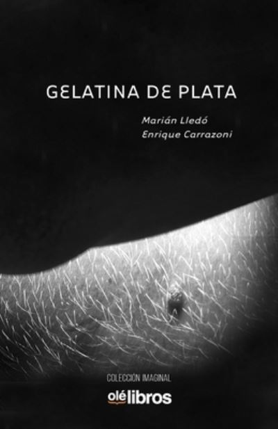 Cover for Marian Lledo · Gelatina de Plata (Taschenbuch) (2019)