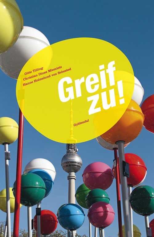 Cover for Christian Dines Miemietz; Hanne Holmelund von Sehested; Gitte Tilling · Greif zu! (Sewn Spine Book) [1th edição] (2014)