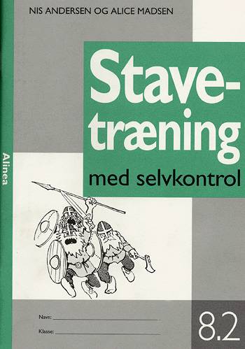 Stavetræning: Stavetræning med selvkontrol, 8-2 - Alice Madsen Nis Andersen - Bøger - Alinea - 9788723001603 - 28. juli 1997