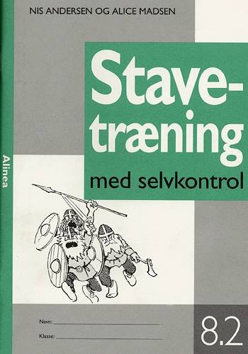 Cover for Alice Madsen Nis Andersen · Stavetræning: Stavetræning med selvkontrol, 8-2 (Heftet bok) [4. utgave] (1997)