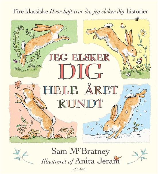 Cover for Sam McBratney · Jeg elsker dig hele året rundt (Indbundet Bog) [1. udgave] (2023)