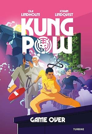 Cover for Ola Lindholm &amp; Johan Lindqvist · Kung Pow – Game over (Hardcover Book) [1st edition] (2023)