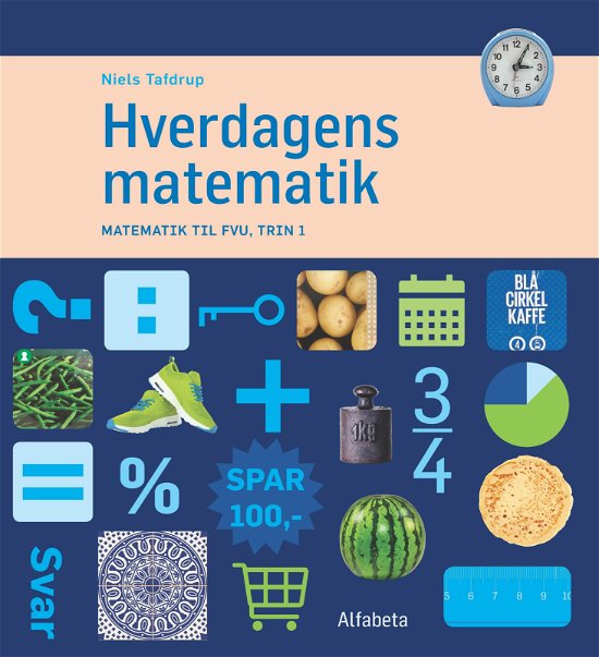 Cover for Niels Tafdrup · Hverdagens matematik: Hverdagens matematik (Poketbok) [1:a utgåva] (2018)